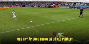 Kèo Penalty Hướng Dẫn Đặt Cược & Mẹo Nhận Định